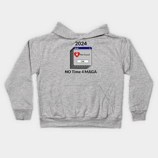 2024 No Time for MAGA Kids Hoodie